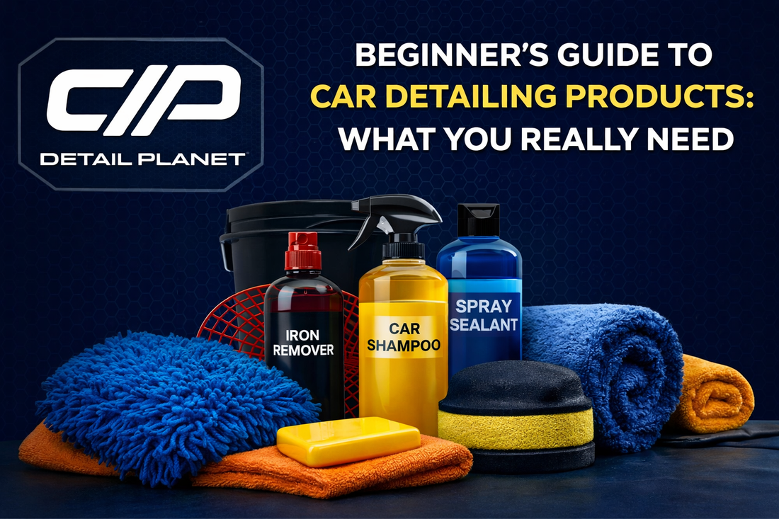 Beginner's Guide to Car Detailing Products: What You Really Need